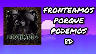 (Audio 8D) 🎧 Fronteamos Porque Podemos - Daddy Yankee,Yandel, Ñengo Flow, De La Ghetto (Audio Club)