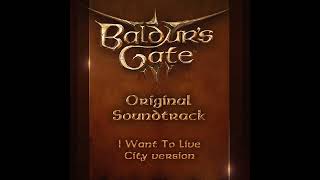 Baldur's Gate 3 OST - I Want To Live (City version)