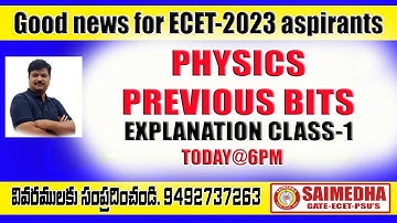 ECET - PHYSICS II PREVIOUS BITS EXPLANATION CLASS -1 II SAIMEDHA - 9642329415