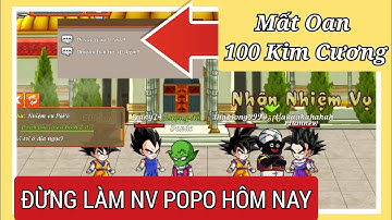Vào Game Test Nhiệm vụ popo quá sớm và cái kết || Gọi Rồng Online