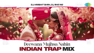 Deewana Mujhsa Nahin - Indian Trap Mix | Mohammed Rafi | DJ Harshit Shah & DJ MHD IND