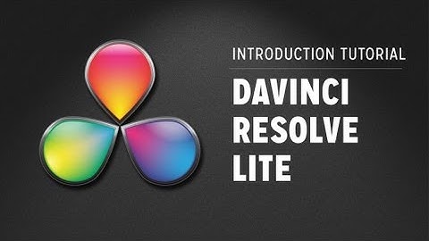 Davinci Resolve Lite - Introduction Tutorial