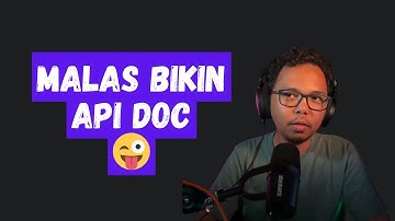 API dulu atau dokumentasi dulu?