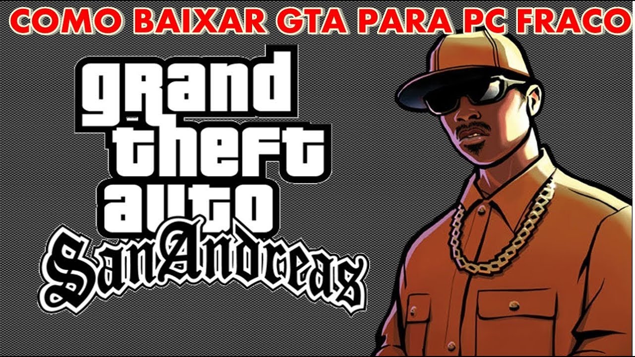 Como Baixar E Instalar GTA San Andreas Pc Fraco Completo Em PT BR 