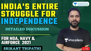 India's Entire Struggle For Independence | General Studies | Target NDA/Airforce X&Y 2021