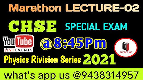 Marathon lecture -02 Physics//Chse Special Exam 2021