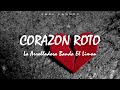 La Arrolladora - "Corazon Roto" (Letra)