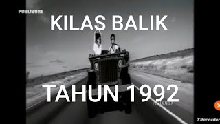 KILAS BALIK 1992 (ASYIK JALAN JALAN)