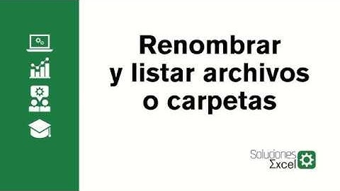 Renombrar y listar archivos o carpetas con Excel