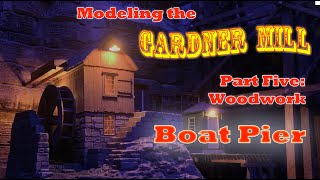 Building the Wood Boat Dock on Gardner Bros. Mill - Rebuilding the cast mill by Mountains in Minutes