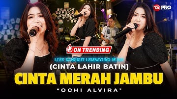 CINTA MERAH JAMBU - Ochi Alvira (Live Dangdut Lembayung Music) | Cintaku hanya kamu