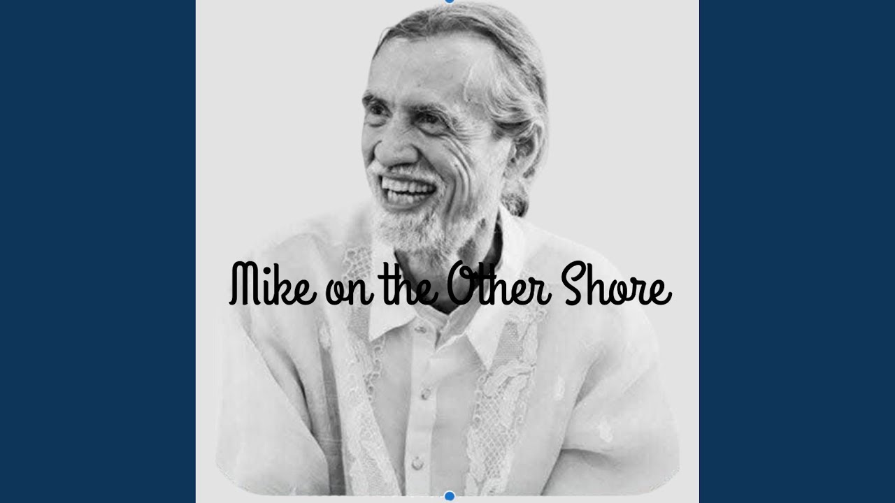 Mike on the Other Shore