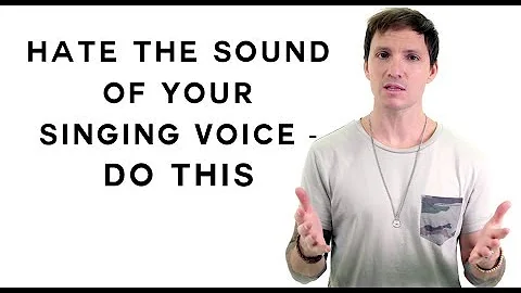 Hate The Sound Of Your Singing Voice - Do This - DayDayNews