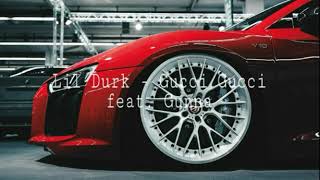 Lil Durk - Gucci Gucci feat. Gunna