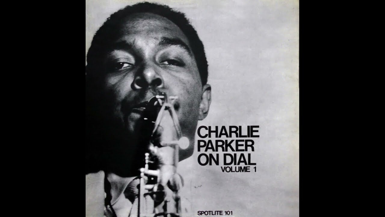 Charlie Parker On Dial: Volume 1 [Full Album] - YouTube