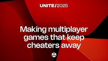 Going multiplayer: Making games that keep cheaters away | Unite 2025