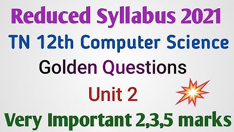 TN 12th Computer Science Golden Questions | Unit 2 | Important 2,3, 5 marks | Reduced Syllabus 2021