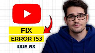 How to Fix YouTube Error 153 Video Player Configuration Error 2026 (Quick Fix!)