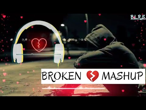 Heart Broken Mashup | Heart Touching Songs | Breakup Songs