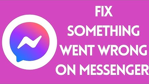 How to FIX Messenger Something Went Wrong Error (2022)