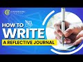 How to write a reflective journal (Counselling & Psychotherapy)