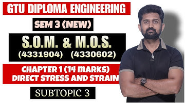 STRENGTH OF MATERIAL & MECHANICS OF STRUCTURES | GTU DIPLOMA SEM 3 | MECHANICAL&CIVIL ENGG. | PART 3