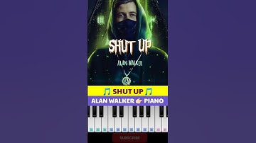 ALAN WALKER 🎵 SHUT UP SONG 👉🏻 PIANO #shorts