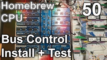 Bus Control (Install And Test) - Making an 8 Bit pipelined CPU - Part 50