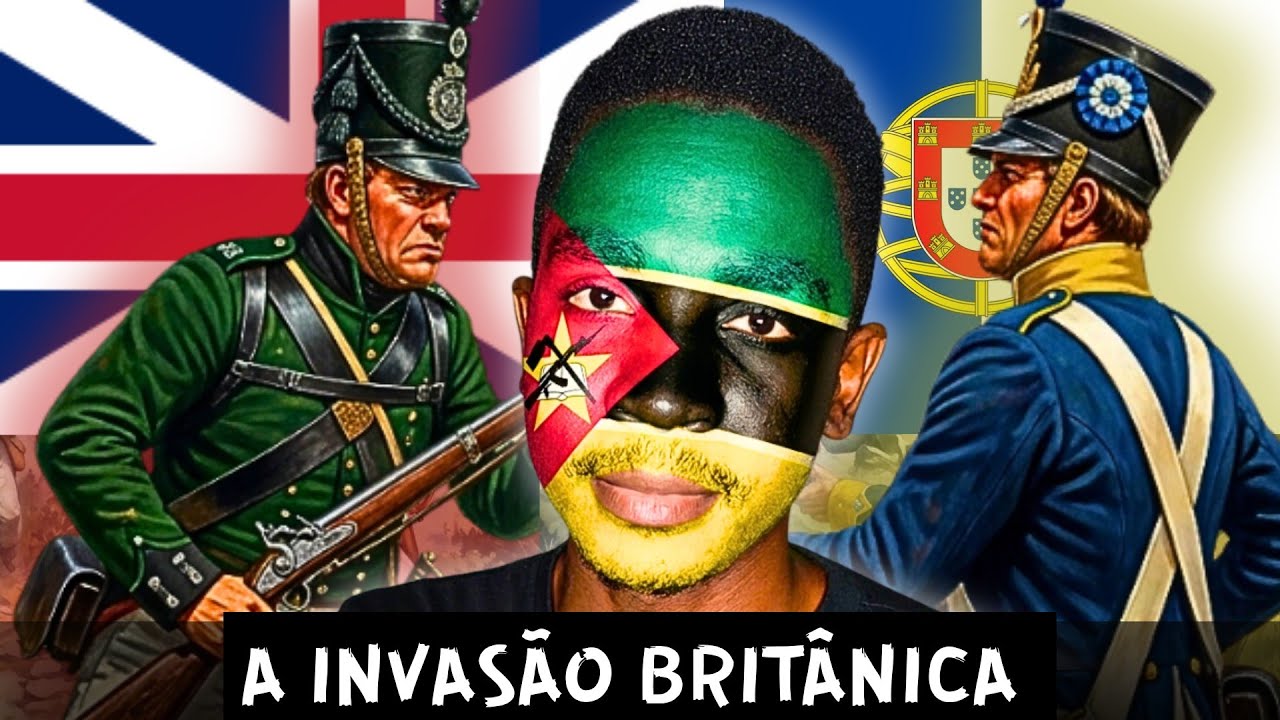 A HISTÓRIA DA INVASÃO BRITÂNICA EM MOÇAMBIQUE