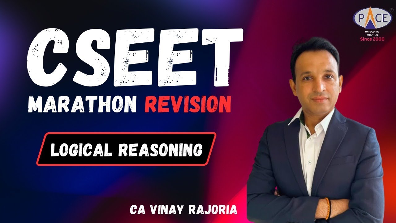 CSEET Logical Reasoning Marathon Revision for Jan’25 by CA Vinay ...
