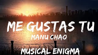 30 mins |  Manu Chao - Me Gustas Tu  | Best Vibing Music