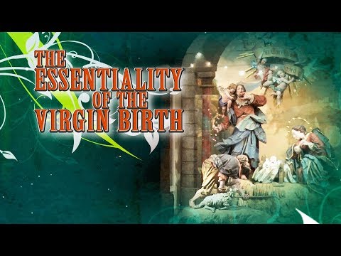 The Virgin Birth (Updated) The Virgin Birth (Updated)