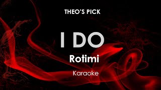 I Do | Rotimi karaoke