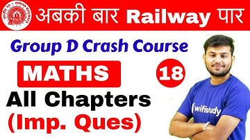 11:00 AM - Group D Crash Course | Maths by Sahil Sir | Day #18 | All Chapters Questions