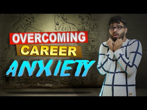 OVERCOMING ANXIETY | How to OVERCOME CAREER ANXIETY? | How to deal with ANXIETY? thumbnail