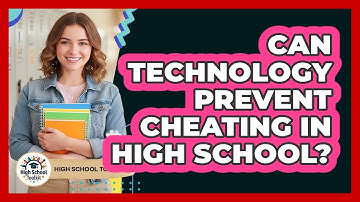 Can Technology Prevent Cheating In High School? - High School Toolkit