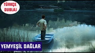 Yemyeşil Dağlar - TÜRKÇE DUBLAJ - Dram