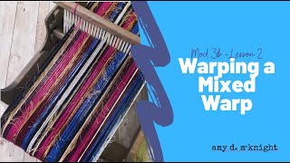 Module 3b  Lesson2 - Warping a Mixed Warp