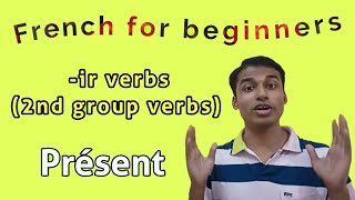 Group 2 Regular French Verbs ending in IR | Présent