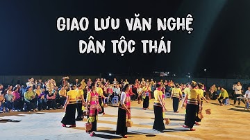 Giao Lưu Văn Nghệ Dân Tộc Thái tại Nà Củng Mường So