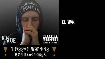 Win - Big Joe [Trigger Warning]