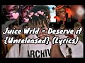 Juice Wrld - Deserve it {Unreleased} (Lyrics) [prod. Reaper]