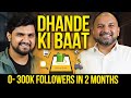 Dhande ki baat  0  300k followers in just 2 months  gaurav kumar on dbc podcast