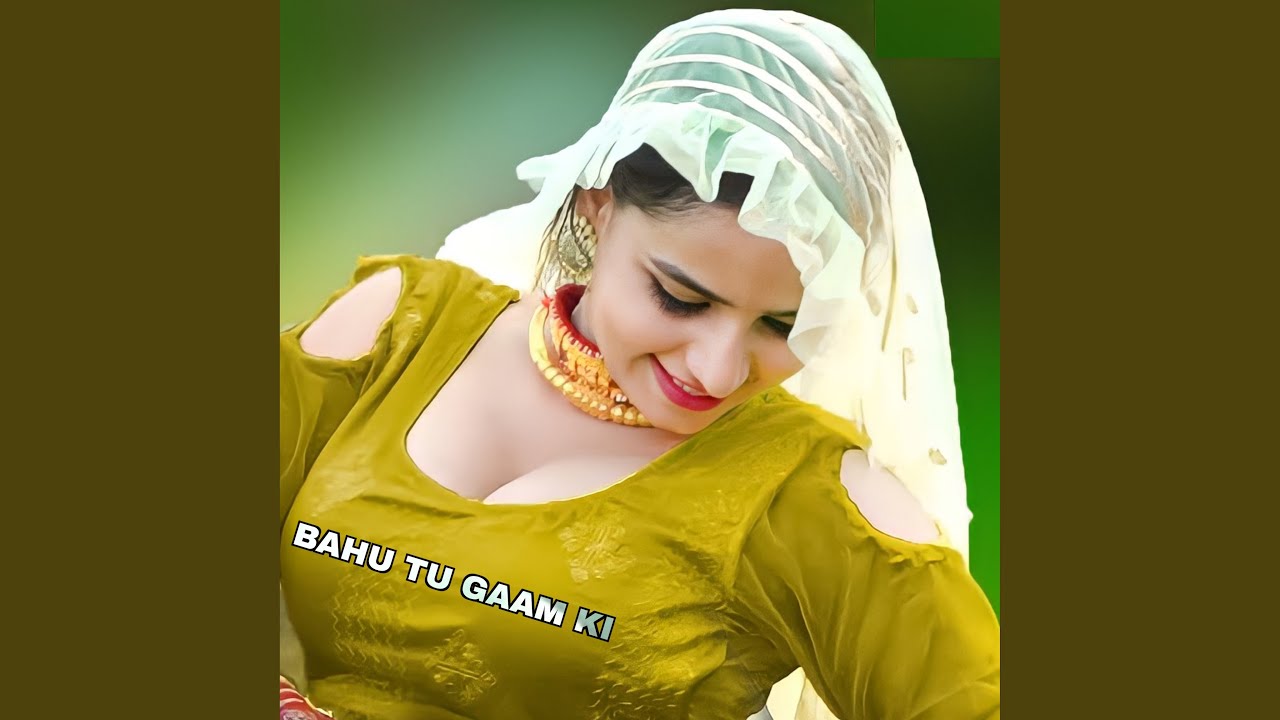 Bahu Tu Gaam Ki (feat. Star Irfan Pahat)