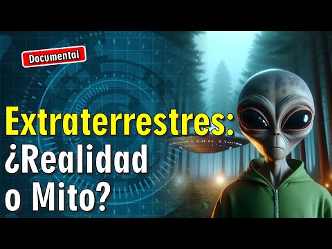 👽 Extraterrestres: ¿Realidad o Mito? [ 🎬 DOCUMENTAL ]