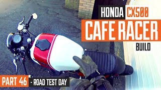 Honda Cx500 Cafe Racer Build 46 - Road Test Day