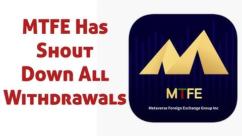 MTFE has shut down all withdrawals  | mtfe update | mtfe withdrawal problem |