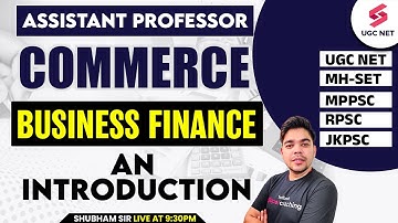 UGC NET, MPPSC, RPSC & JKPSC Commerce | Business Finance An Introduction | Shubham Sir