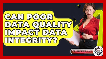 Can Poor Data Quality Impact Data Integrity? - Crisis Response Coach