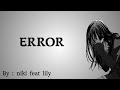 Lagu Jepang disaat Depresi | ERROR / niki feat lily (Lirik + Terjemahan Indonesia)